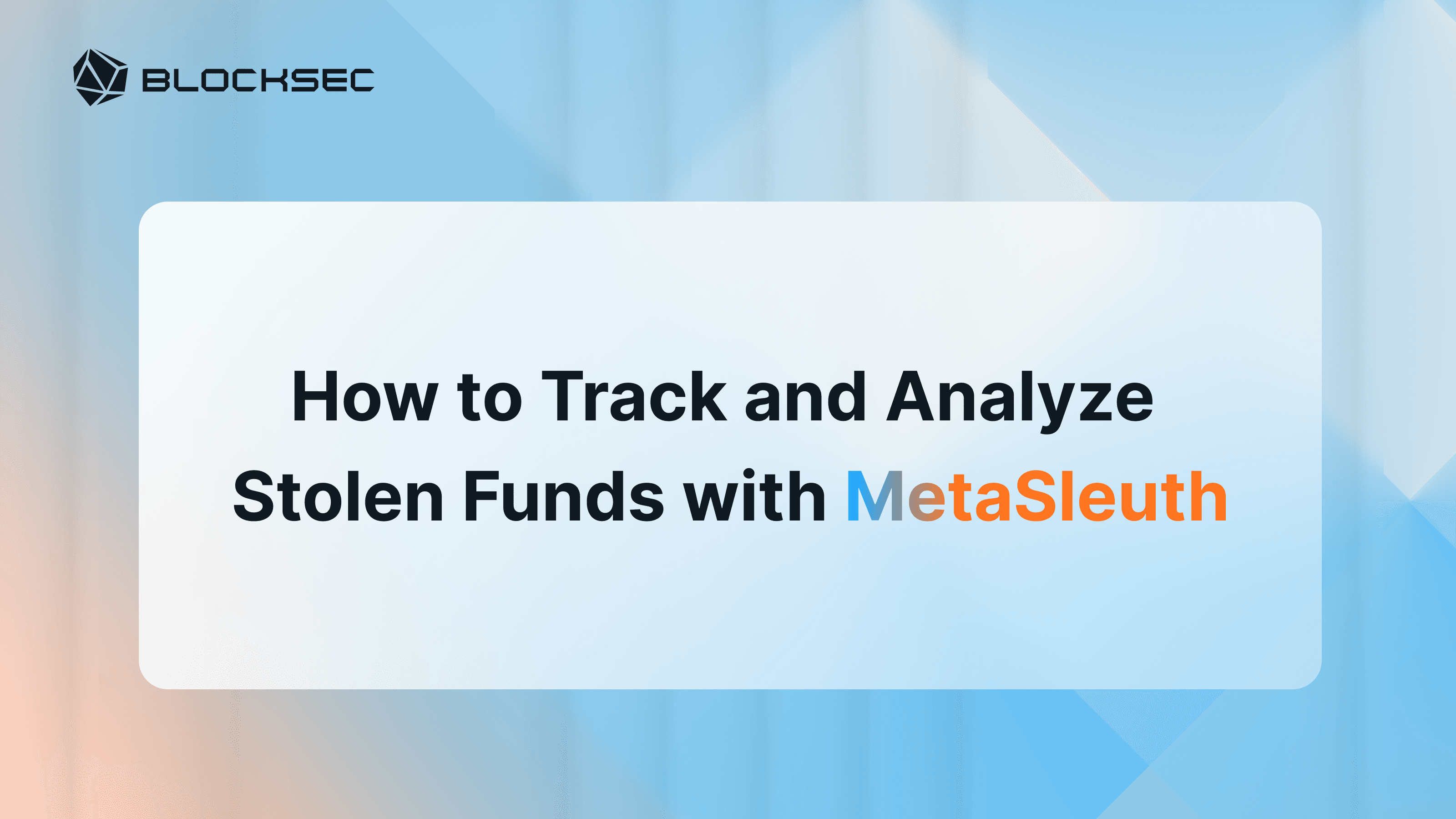 Best Wallet Tracker in 2024: How to Use MetaSleuth to Track Stolen Funds -  BlockSec Blog