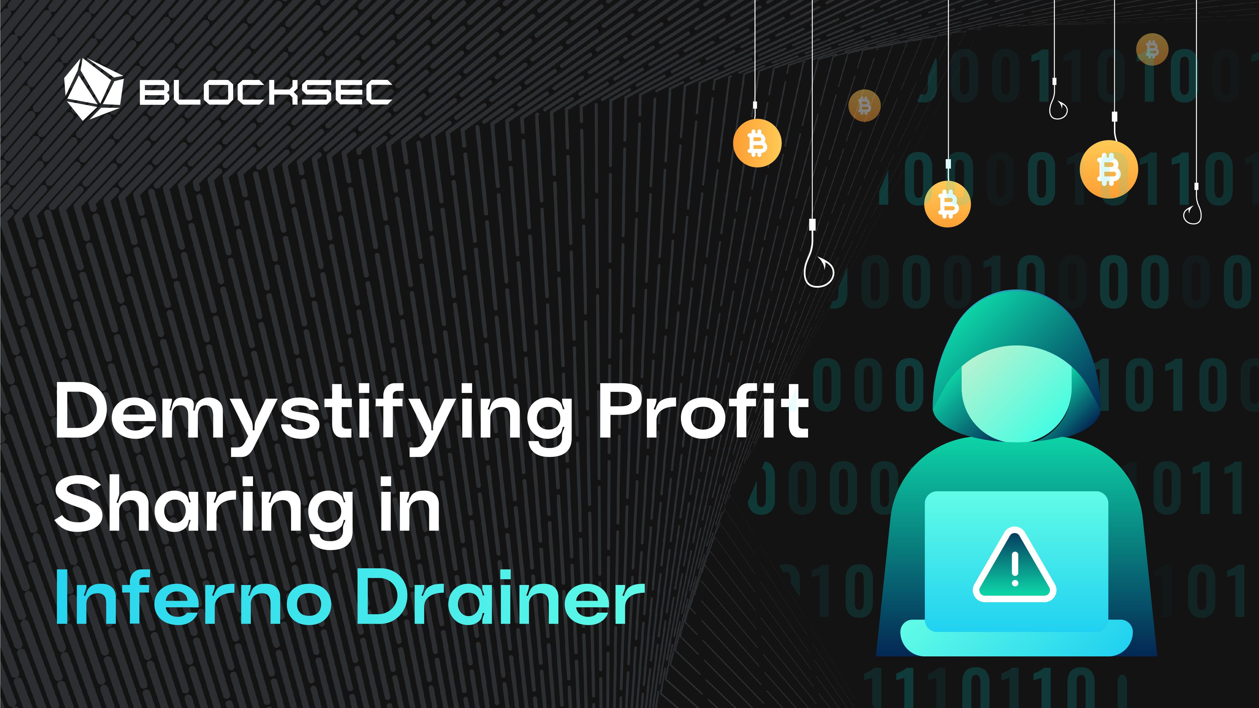 Understanding Profit Sharing in the Inferno Drainer: A Comprehensive Guide  - BlockSec Blog