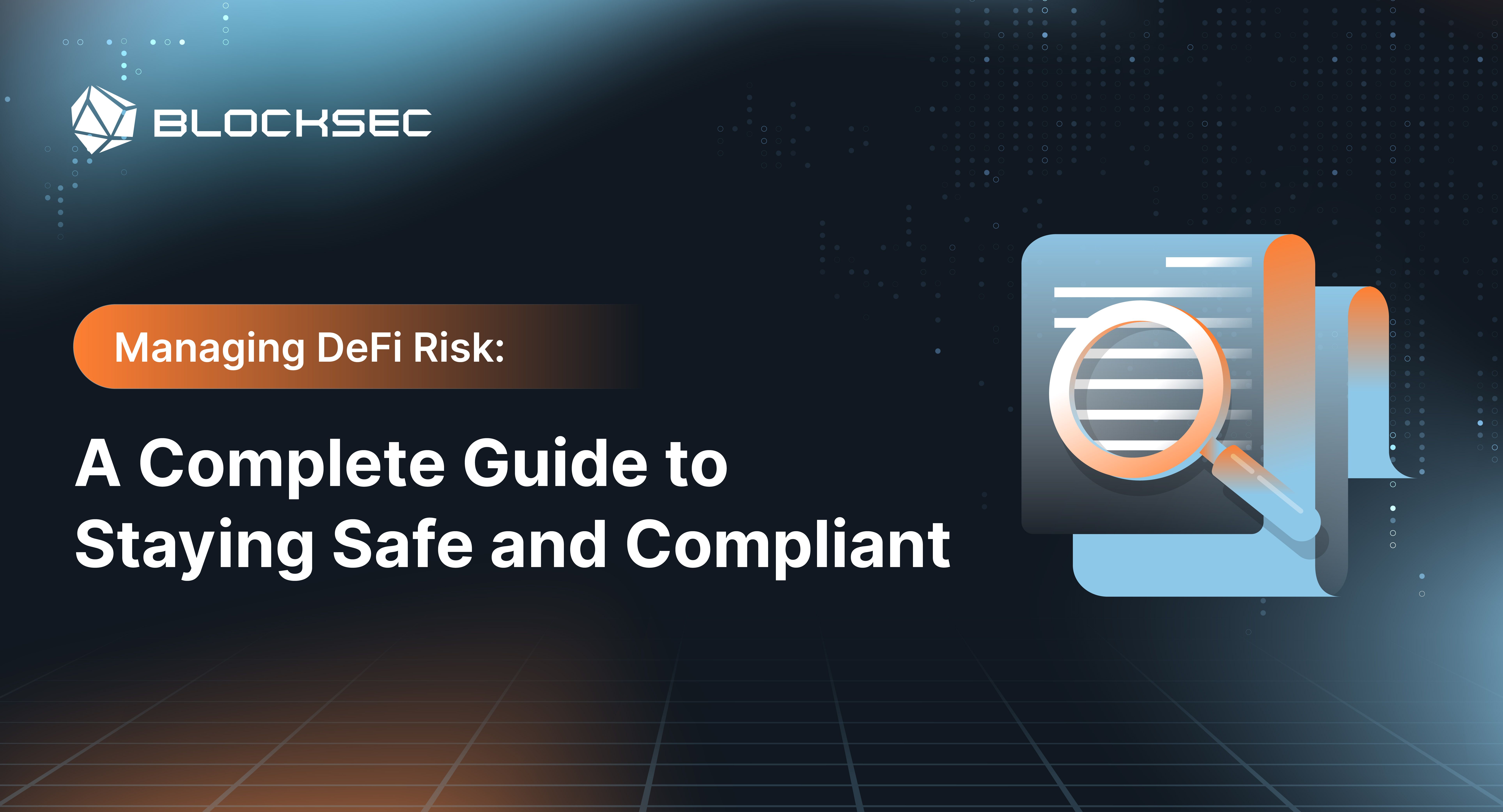 DeFi Risk Management: How to Stay Safe and Compliant