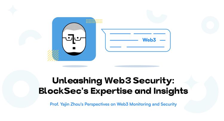 Unleashing Web3 Security: BlockSec's Expertise and Insights