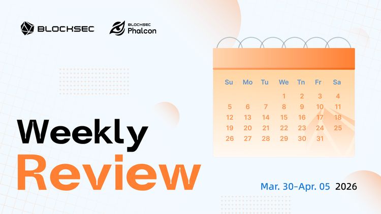 Weekly Web3 Security Incident Roundup | Mar 30 – Apr 5, 2026