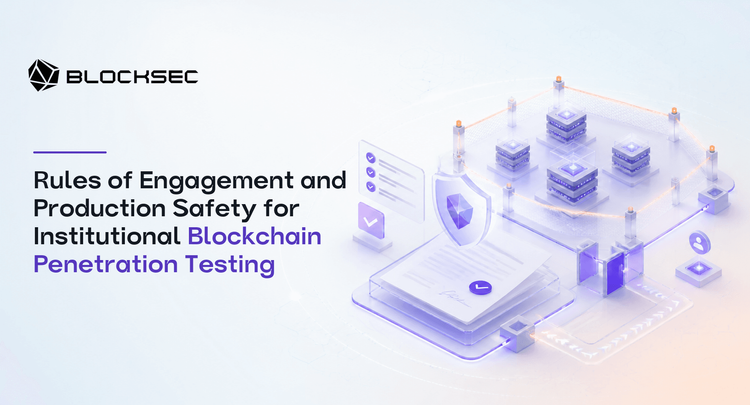 Rules of Engagement and Production Safety for Institutional Blockchain Penetration Testing