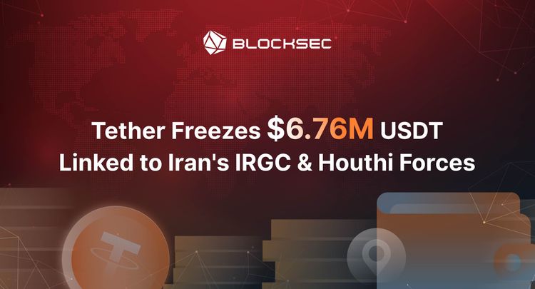 Tether Freezes $6.76M USDT Linked to Iran's IRGC & Houthi Forces: Why On-Chain Compliance is Now a Geopolitical Battlefield