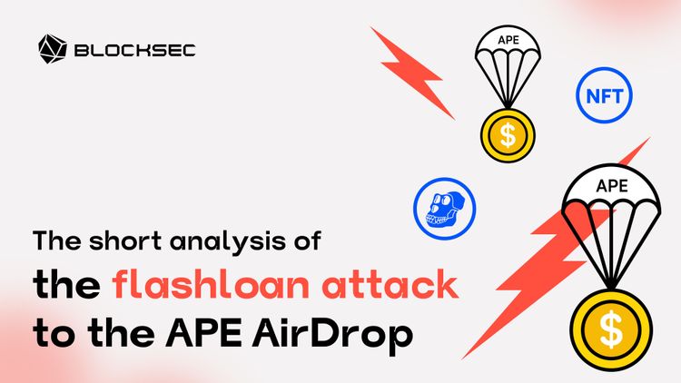 The short analysis of the flashloan attack to the APE AirDrop