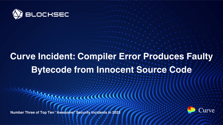 #4: Curve Incident: Compiler Error Produces Faulty Bytecode from Innocent Source Code