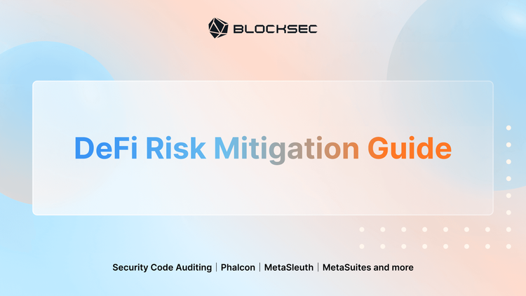Lead in: DeFi Risk Mitigation Guide