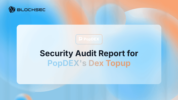 Security Audit Report for PopDEX's Dex Topup