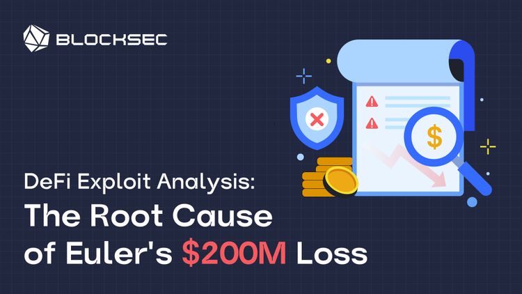 DeFi Exploit Analysis: The Root Cause of Euler's $200M Loss
