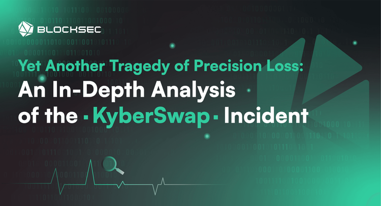 Yet Another Tragedy of Precision Loss: An In-Depth Analysis of the KyberSwap Incident