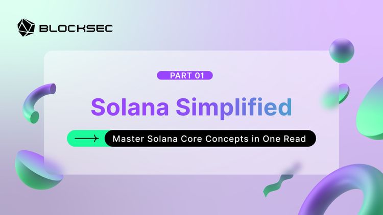 Solana Simplified 01: Master Solana Core Concepts in One Read
