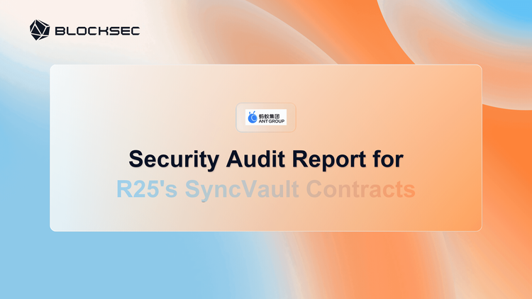 Security Audit Report for R25's SyncVault Contracts