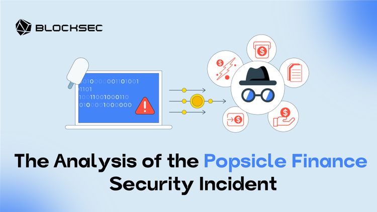 The Analysis of the Popsicle Finance Security Incident