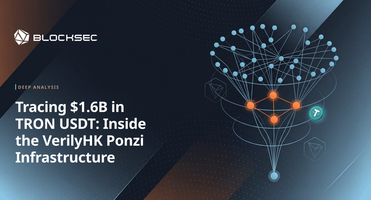 Tracing $1.6B in TRON USDT: Inside the VerilyHK Ponzi Infrastructure