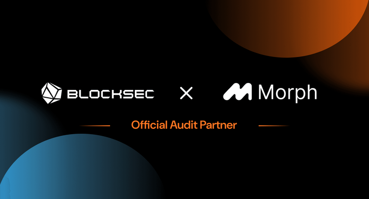 Building a Secure Stablecoin Payment Network: BlockSec Partners with Morph