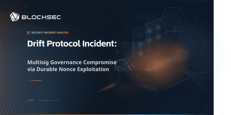 Drift Protocol Incident: Multisig Governance Compromise via Durable Nonce Exploitation