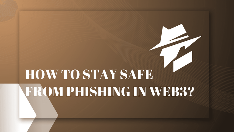 Protecting Your Assets: Safeguarding Against Phishing Scams in Web3