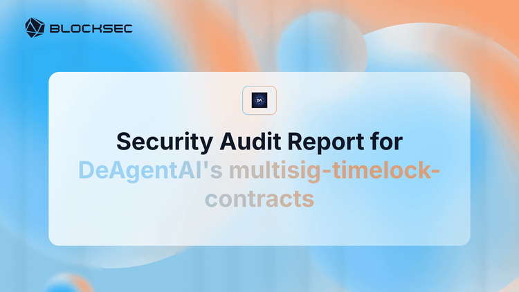 Security Audit Report for DeAgentAI's multisig-timelock-contracts