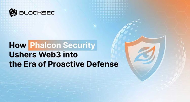 Phalcon Security: The Proactive Defense Ending Zero-Day Web3 Attacks